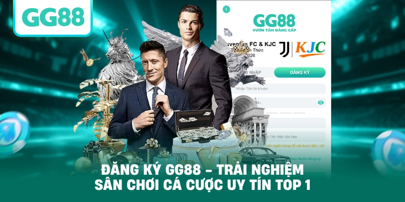 Đăng Ký GG88 - Trải Nghiệm Sân Chơi Cá Cược Uy Tín Top 1
